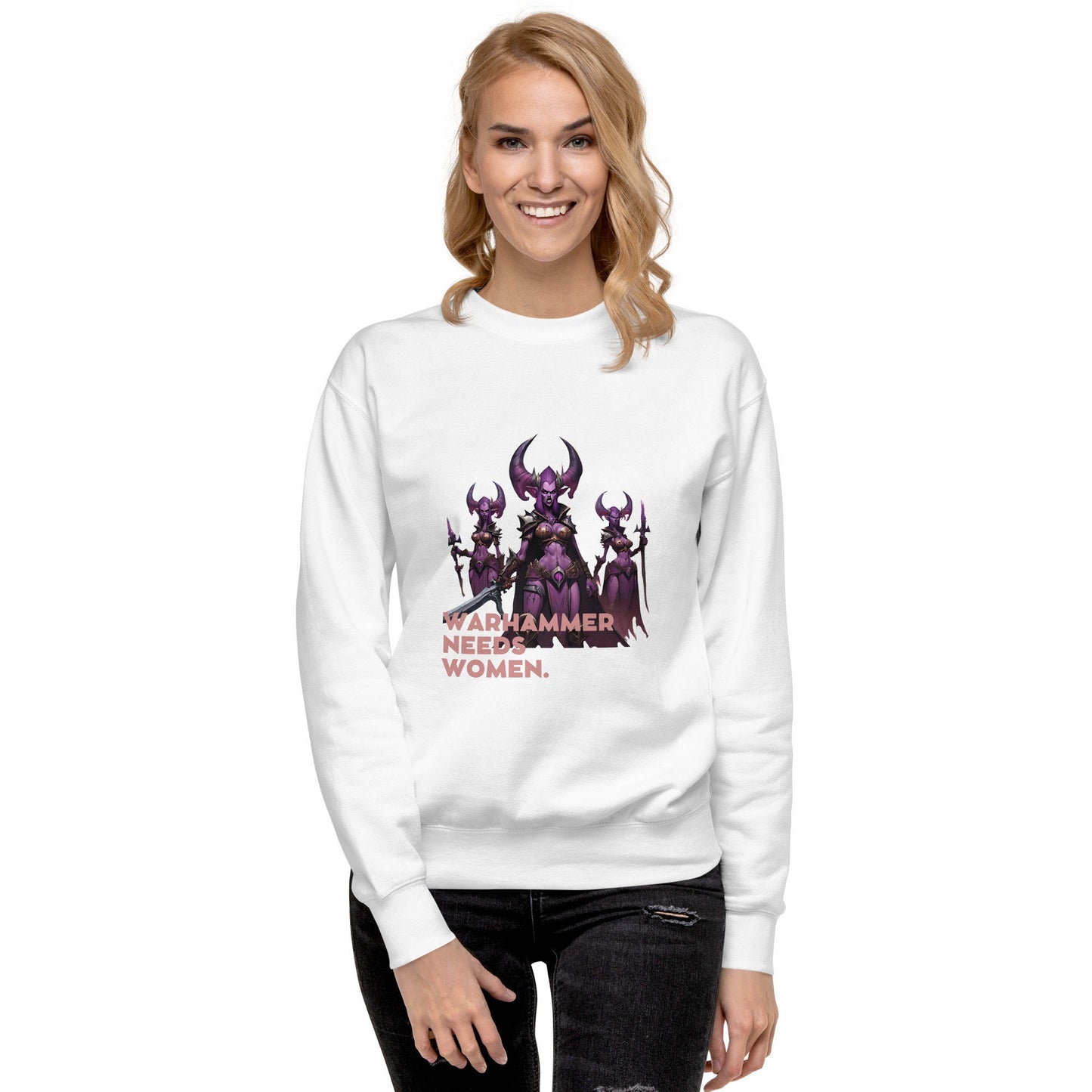 Warhammer Needs Women Women’s Unisex Premium Sweatshirt