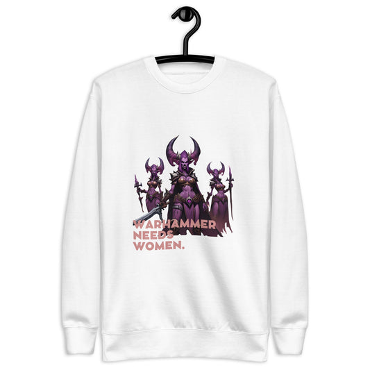 Warhammer Needs Women Women’s Unisex Premium Sweatshirt